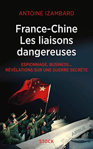 France-Chine, les liaisons dangereuses