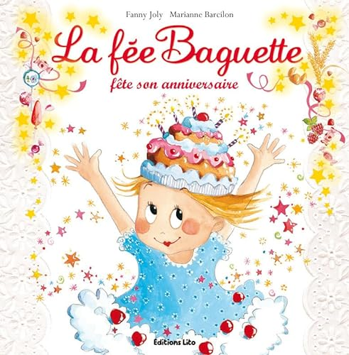 La fée Baguette fête son anniversaire