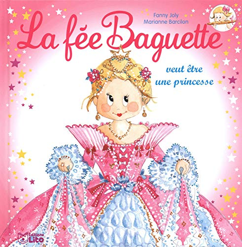 La fée Baguette veut être une princesse