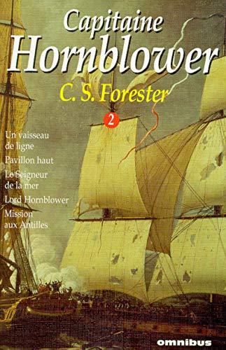 Un vaisseau de ligne ; Pavillon haut ; Le Seigneur de la mer ; Lord Hornblower ; Mission aux Antilles