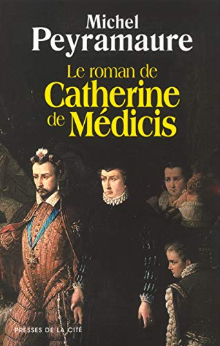 roman de Catherine de Médicis (Le)