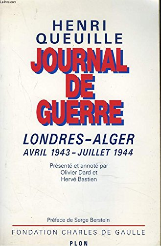 Journal de guerre : Londres-Alger : Avril 1943-juillet 1944