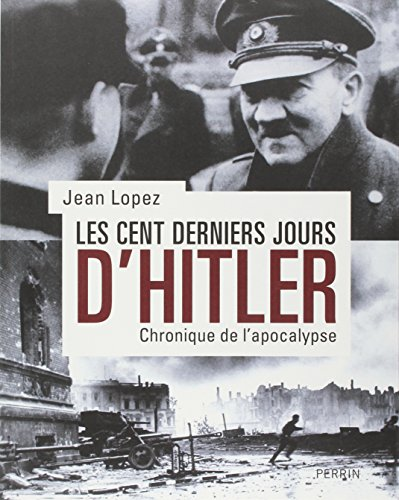 cent derniers jours d'Hitler (Les)