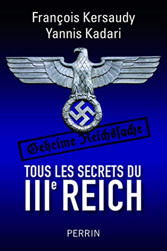 Tous les secrets du IIIe Reich