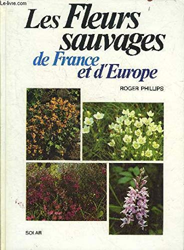 Fleurs sauvages de France et d'Europe