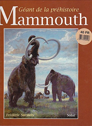 Géant de la préhistoire le Mammouth