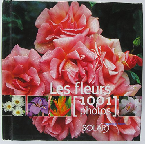 fleurs en 1.001 photos (Les)