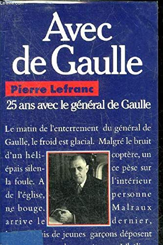 Avec De Gaulle: 25 ans avec le Général De Gaulle
