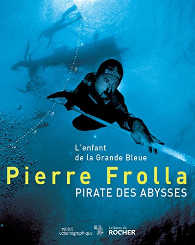 Pierre Frolla, pirate des abysses