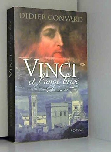 Vinci et l'ange brisé