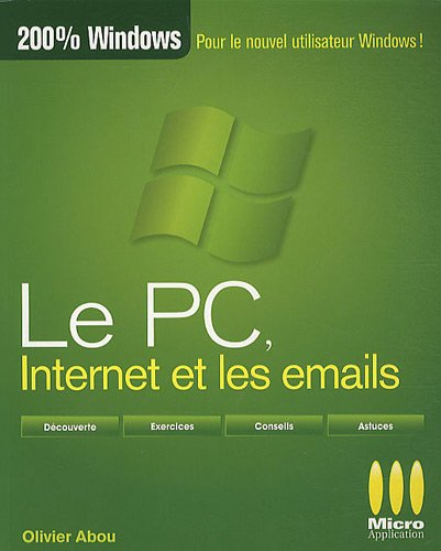 PC, Internet et les emails (Le)