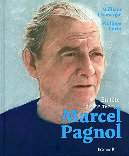 En tête à tête avec Marcel Pagnol