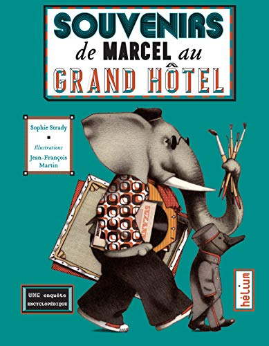 Souvenirs de Marcel au Grand hôtel