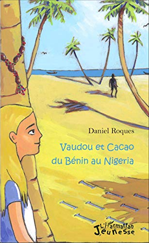 Vaudou et cacao du Bénin au Nigéria