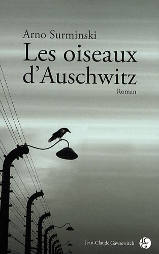 Oiseaux d'Auschwitz (Les)
