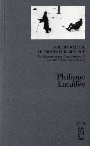 Robert Walser, le promeneur ironique