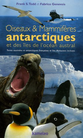 Oiseaux et mammifères antarctiques et des îles de l'océan Austral