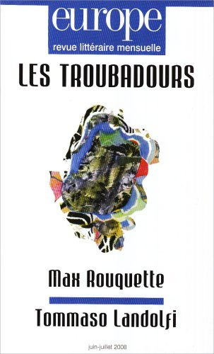 troubadours ; Max Rouquette ; Tommaso Landolfi (Les)
