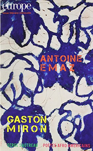 Antoine Emaz ; Gaston Miron ; Serge Sautreau