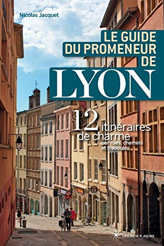guide du promeneur de Lyon (Le)
