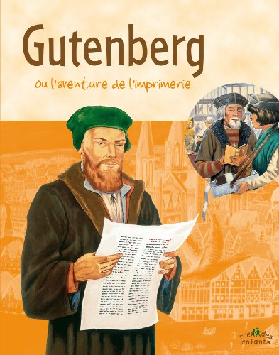 Gutenberg ou L'aventure de l'imprimerie