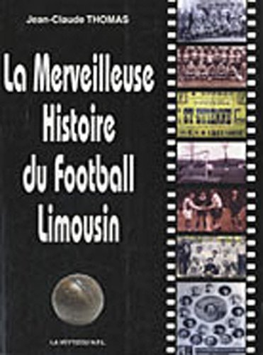La merveilleuse histoire du football limousin