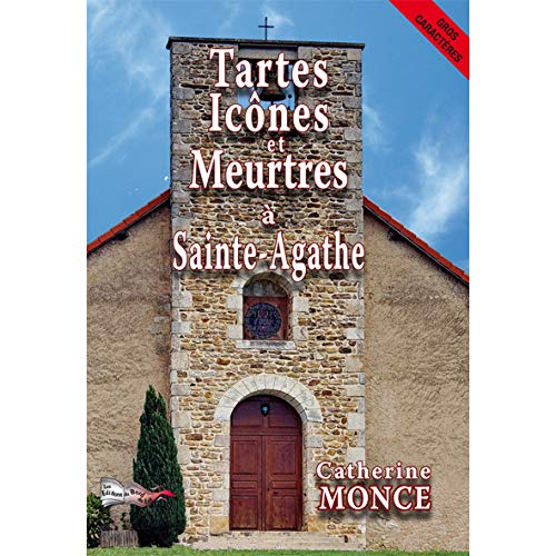 Tartes, ic?ones et meurtres ?a Sainte-Agathe
