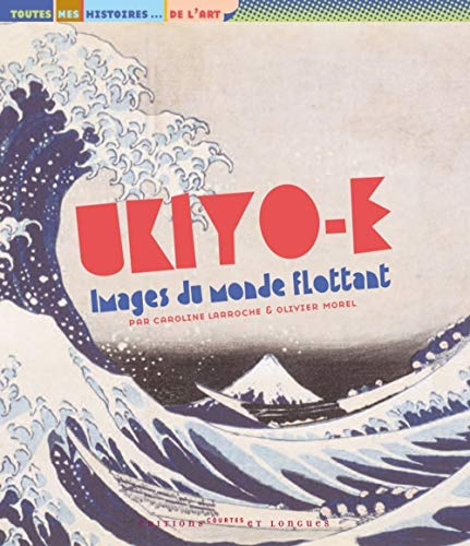 Ukiyo-e , images du monde flottant