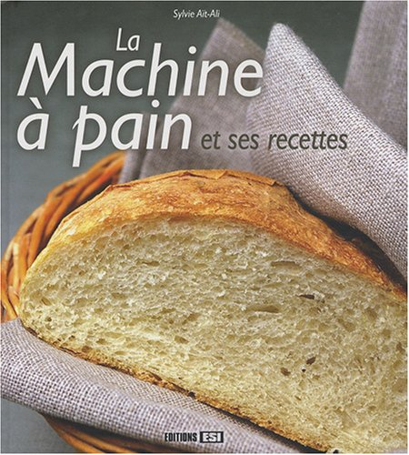 La machine à pain et ses recettes