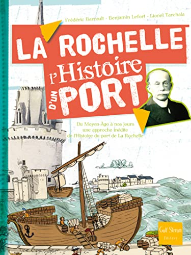 La Rochelle, l'histoire d'un port