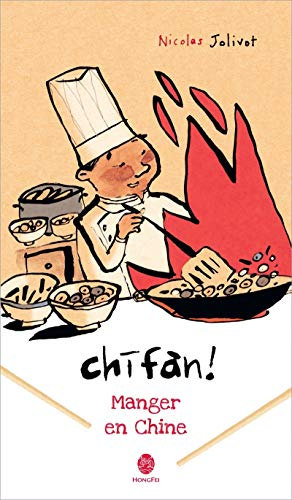 Chifan ! Manger en Chine