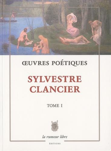 Oeuvres poétiques. Tome 1