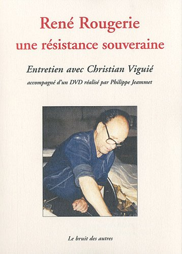 René Rougerie, une résistance souveraine