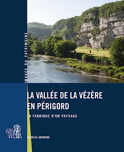 La vallée de la Vézère en Périgord