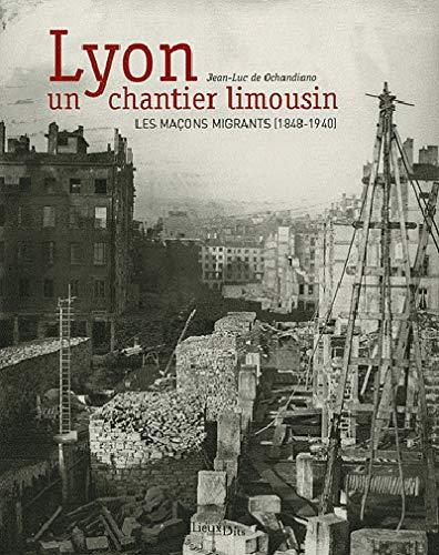 Lyon, un chantier limousin