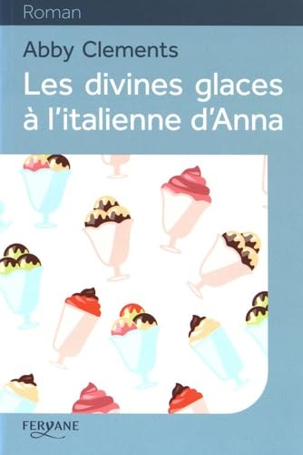 divines glaces ?a l'italienne d'Anna (Les)