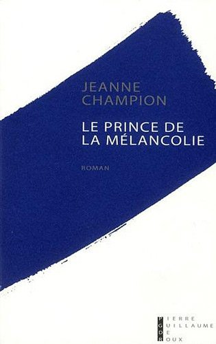 prince de la mélancolie (Le)