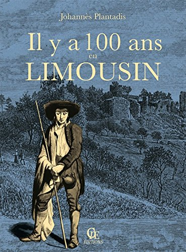 ll y a cent ans en Limousin