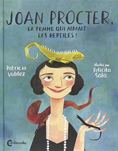 Joan Procter, la femme qui aimait les reptiles !
