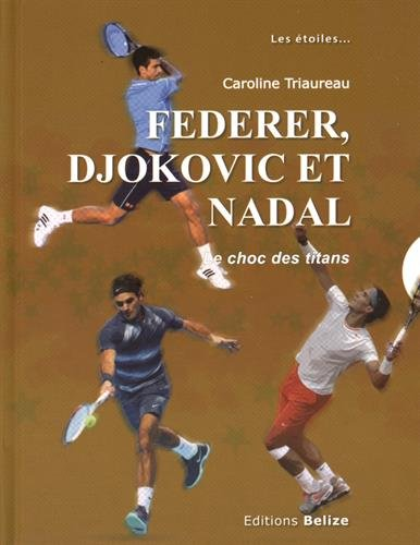 Federer, Djokovic et Nadal