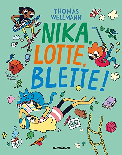 Nika, Lotte, Blette !