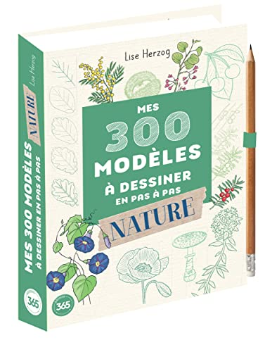 300 modèles à dessiner à dessiner en pas à pas Nature