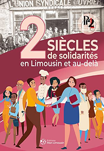 Deux siècles de solidarités en Limousin et au-delà