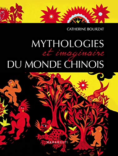 Mythologies et imaginaire du monde chinois