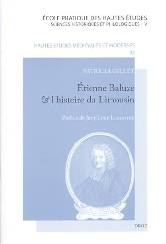 Etienne Baluze et l'histoire du Limousin