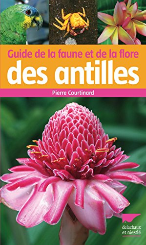 Guide de la faune et de la flore des Antilles
