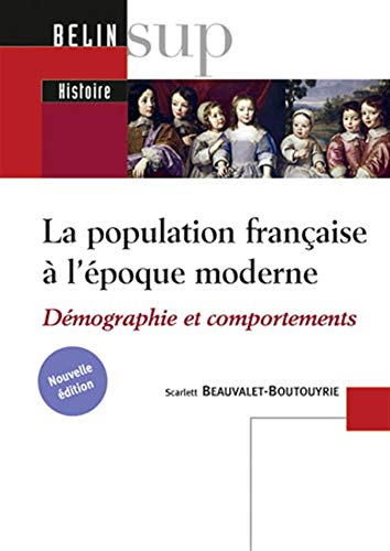 La Population française à l'époque moderne (XVIe-XVIIIe siècle)
