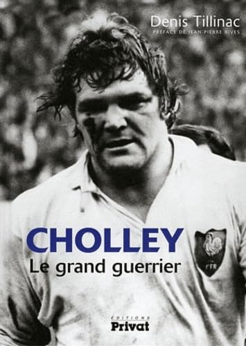 Cholley, le grand guerrier