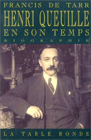 Henri Queuille en son temps : biographie