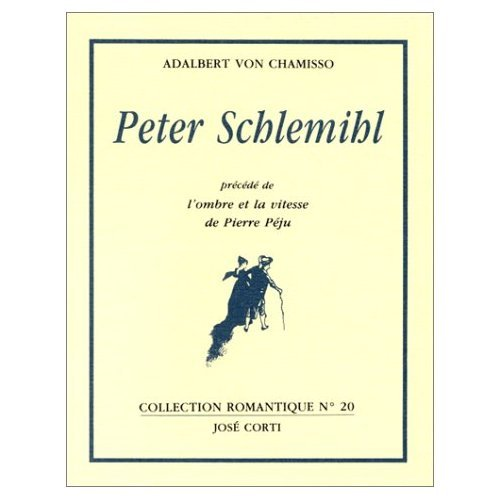 Peter Schlemihl;L'Ombre et la vitesse de Pierre Péju [précédé de]